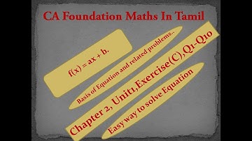 CA Foundation Maths In Tamil|Chapter2,Equations,Unit1,Exercise 1(C),Q1-Q10| Basis of Equations...