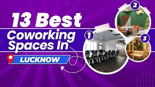 13 Best Coworking Space In Lucknow (2023)