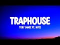 Tory Lanez - Traphouse (Lyrics) ft. NYCE