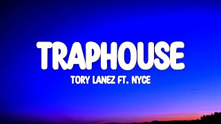 Tory Lanez  Traphouse (Lyrics) ft. NYCE
