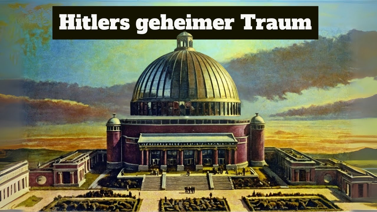 Der Wahnsinnigste Bauplan Der Geschichte: Die Welthauptstadt Germania