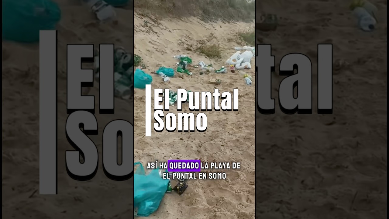 Playa de El Puntal en Somo: El día después del macrobotellón