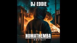 DJ EDDIE -NOMATHEMBA REVISIT (2023)