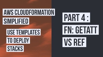 Introduction to AWS CloudFormation: Ref Vs GetAtt | Part 4