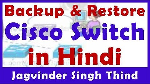 ✅ how to Backup and Restore Configuration on cisco switch in Hindi