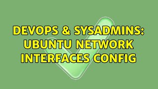 Celebrity DevOps & SysAdmins: Ubuntu network interfaces config Profile