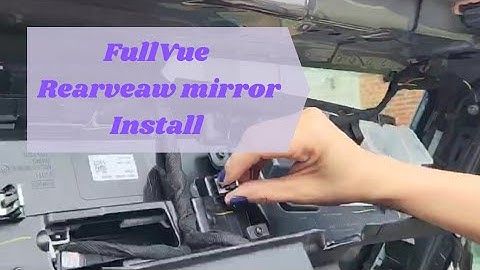 Installing FullVue rearview display mirror.