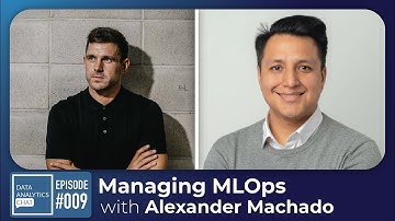Why Effective Management is Crucial in MLOps, with Alexander Machado