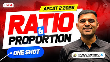 Complete Ratio and Proportion in one Lecture : AFCAT 2 2025 || SSC CGL 2025