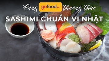 CÁCH THƯỞNG THỨC SASHIMI CÁ HỒI ĐÚNG CHUẨN NGƯỜI NHẬT #gofood #sashimi #cahoinauy