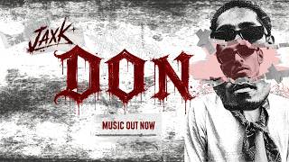 Jaxk- Don Prod By Tony James Official Music Video