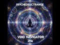 PURE PSYCHEDELIC TRANCE ENERGY! 👽🌀 2Na - Void Navigator