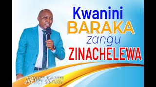 KWANINI BARAKA ZANGU ZINACHELEWA? - Japhet Magoti