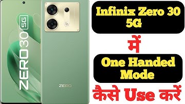 How to enable one handed mode in Infinix Zero 30 5G || Infinix Zero 30 5G one handed mode ||