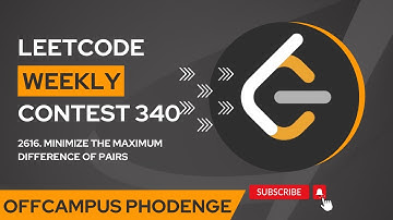 LeetCode 2616. Minimize the Maximum Difference of Pairs | Weekly Contest 340 | OffCampus Phodenge