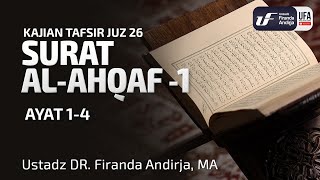 Tafsir Surat Al-Ahqaf #1 Ayat 1-4 - Ust Dr. Firanda Andirja, M.A