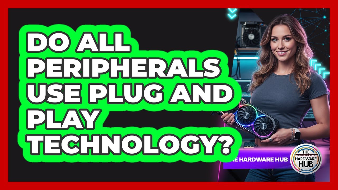 Do All Peripherals Use Plug And Play Technology?