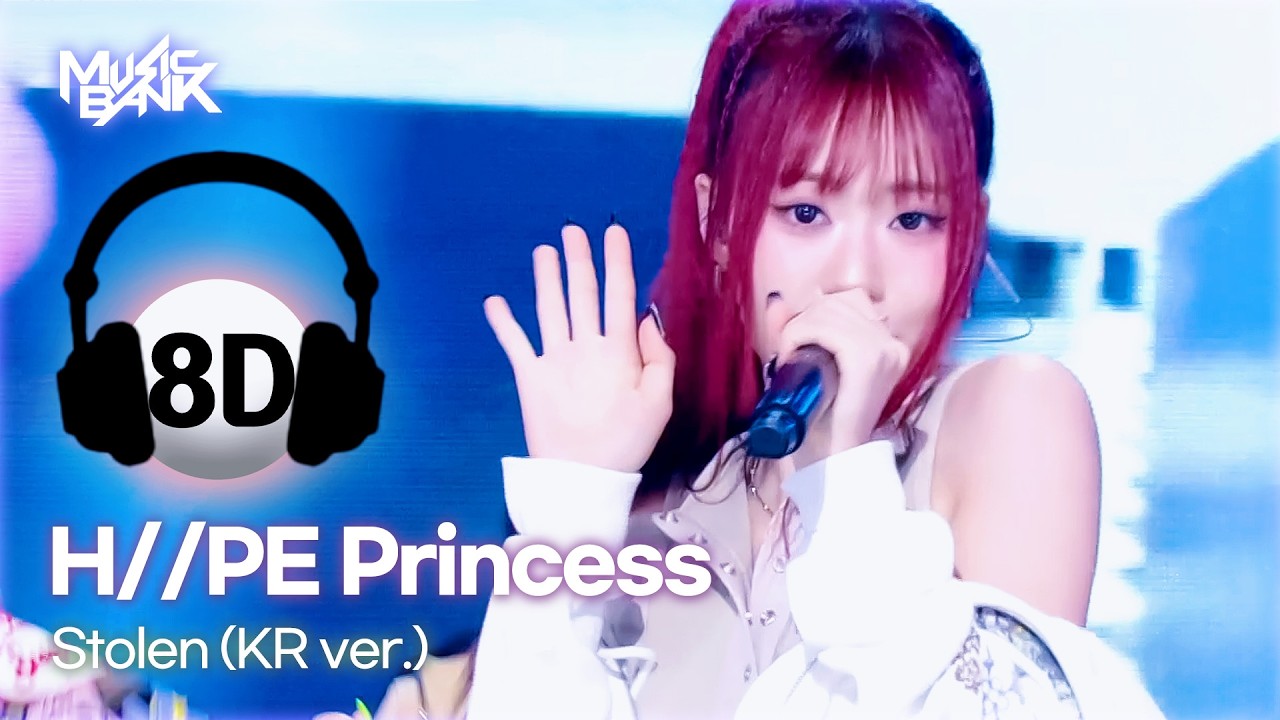 🔊8D Bank] H//PE Princess (하입프린세스) - Stolen (KR ver.) | KBS