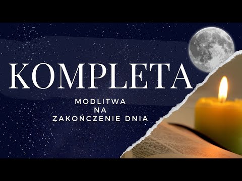 Kompleta. Modlitwa Wieczorna. Wtorek III