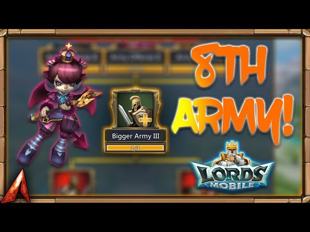 Lords Mobile - Unlocking My 8Th Army! - Youtube