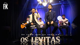 Os Levitas Flavio &amp; Kaique (És tudo que eu preciso)