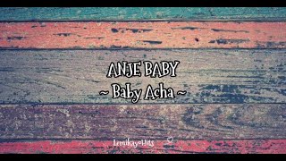 Anje Baby - Beby Acha   Lirik