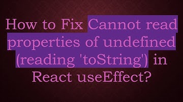 How to Fix Cannot read properties of undefined (reading 