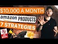 7 Ways to Find a $10,000/month Product Fast – Amazon FBA Product Research 2020