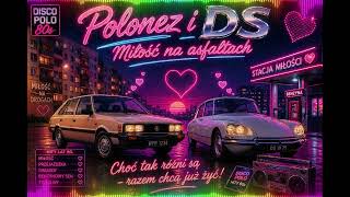 👉Polonez i DS–Miłość aż po kres dróg 💔🚗Disco Polo Retro 80s Historia, która nie powinna się wydarzyć