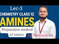 Lec-3 preparation method of Amines|class 12th chemistry|chemistry by ashutosh sir|#jee #iit #cuet