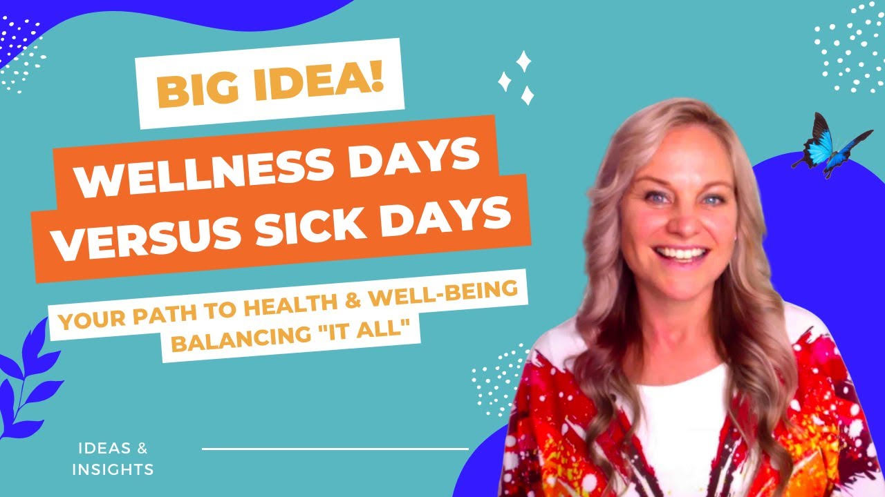 wellness-days-versus-sick-days-youtube