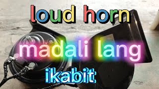 Loud Horn Napakadali Lang Ikabit