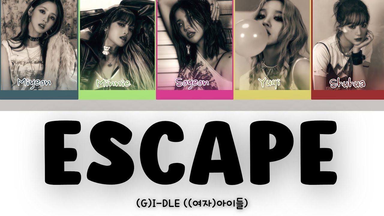 (G)I-DLE ((여자)아이들) - ESCAPE Color Coded Lyrics | BLACK-FLOWERS
