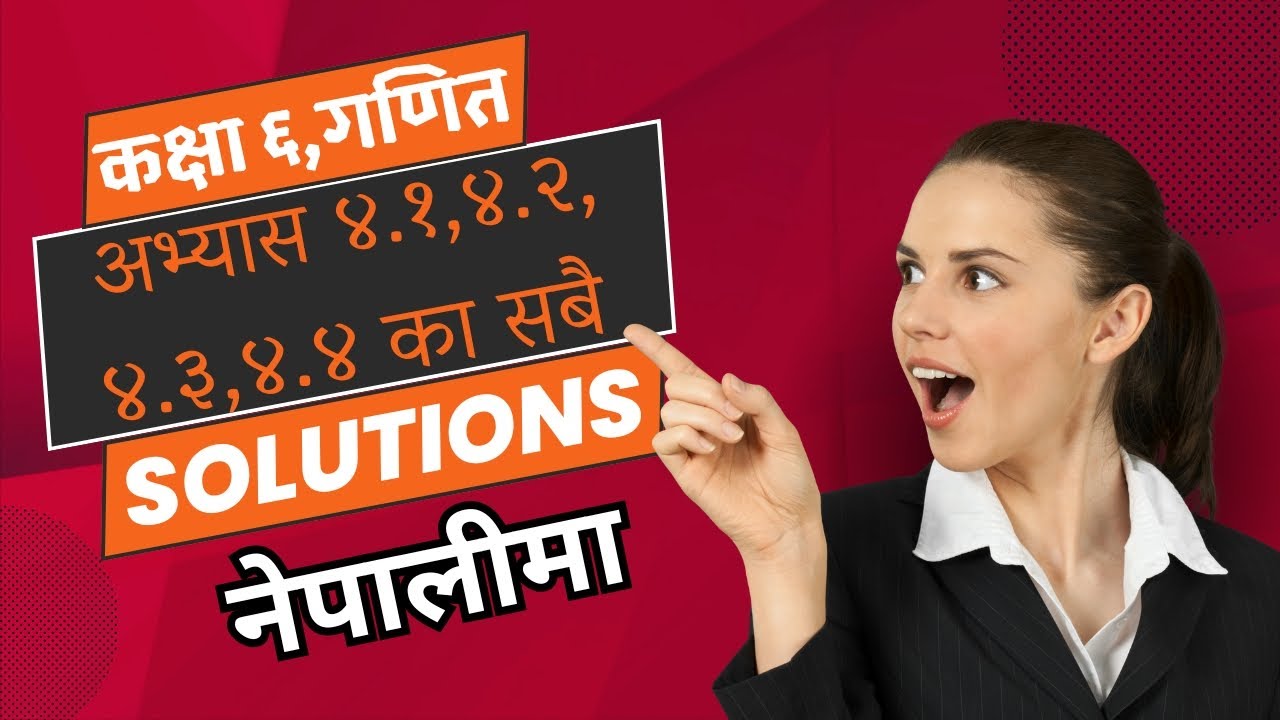 Class 6 math book solution exercise 4 1 4 2 4 3 in 4 4 in nepali