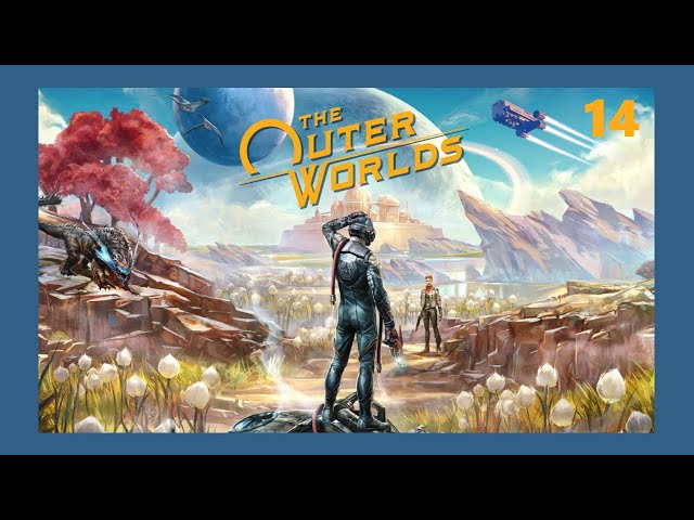 Derrière La Porte Close - The Outer Worlds - 14 (FR/EN)