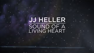 JJ Heller - Sound of a Living Heart (Official Lyric Video) chords