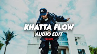 Khatta Flow - Krna Edit Audio