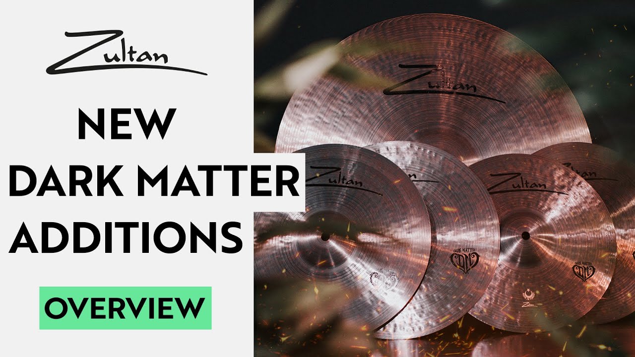 New! | Dark Matter | Hi-hats & Ride | Zultan cymbals