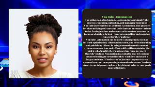 YouTube Automation The utilization of technology to streamline and simplify the process of creating,