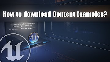 How to download Content Examples? Unreal Engine 4 Tutorial