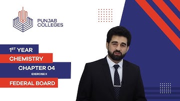 PGC Lectures-Inter Part 1-Fedreal Board-Chemistry-Chapter 4-Exercise II