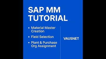 SAP MM Tutorial: Material Master Creation, Field Selection, #VAUSNET