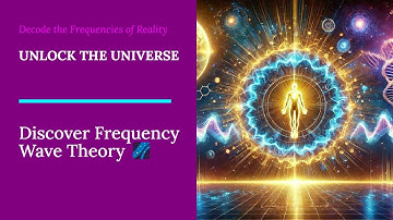 🚀 Unlock the Secrets of the Universe! 🌌 #FrequencyWaveTheory #CosmicConnection #UnlockPotential