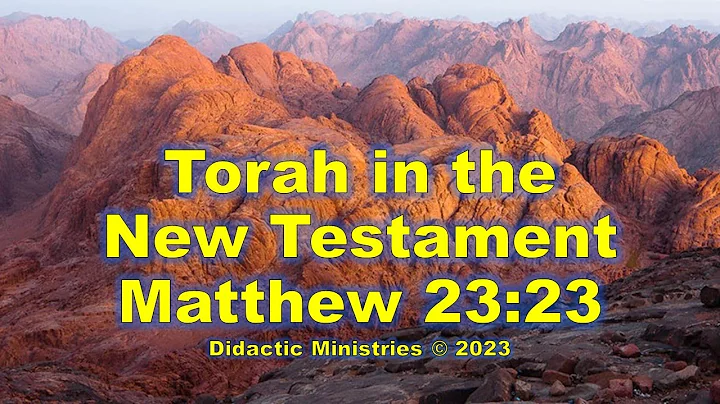 Torah in the New Testament: Matt 23:23 Jesus & Tithing