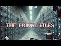 The Fringe Files | Official Trailer