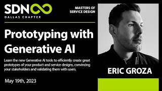 Prototyping With Generative AI, a Hands-On Tutorial To Become A Master with Eric Groza