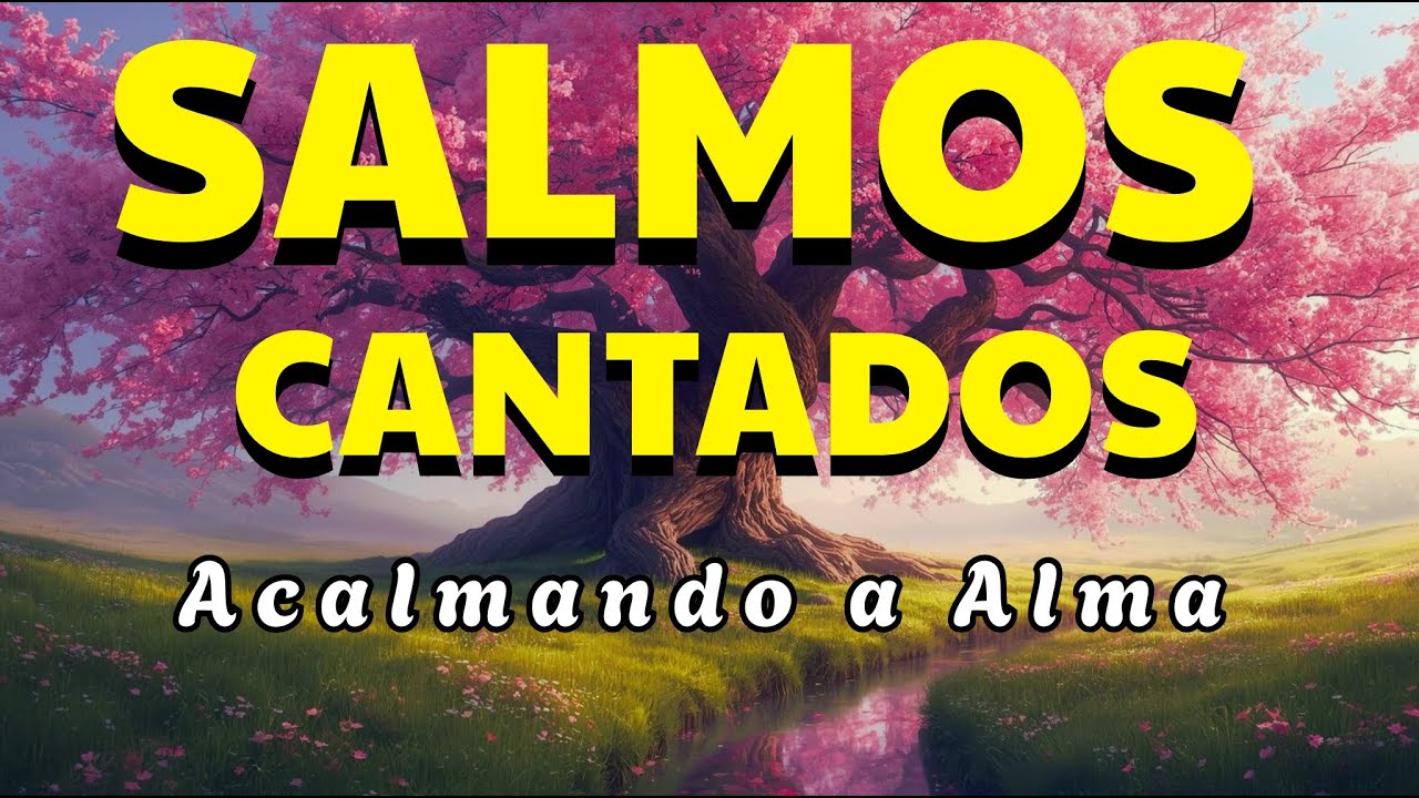 🎵Salmos Cantados Para Dormir em Paz e Confiar em Deus | | Louvor em Salmos