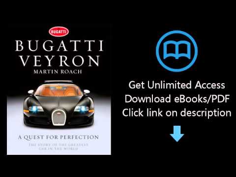 Download Bugatti Veyron: A Quest for Perfection - The Story of the Greatest Car in the World PDF