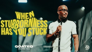 When Stubbornness Has You Stuck // Self - Sabotage Part. 5 // Dr. Dharius Daniels