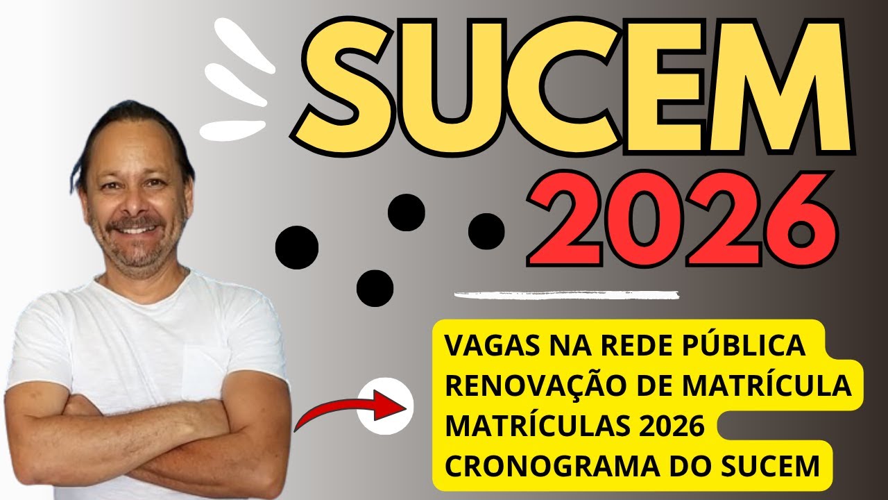 SUCEM 2026 - VAGAS NA REDE DE ENSINO - RENOVAÇÃO DE MATRÍCULA E PÚBLICO ...